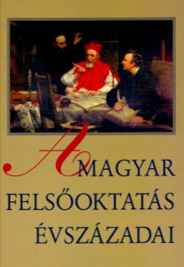 Amagyar Felsooktatas Evszazadai