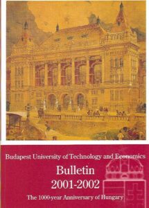 BULLETIN. Budapest University of Technology and Economics 2001-2002. The 1000-year Anniversary of Hungary