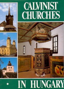 CALVINIST CHURCHES IN HUNGARY