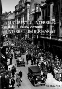 BUCURESTIUL INTERBELIC. Calea Victoriei. / INTERBELLUM BUCHAREST. Victoria Avenue.