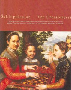 The Chessplayers. Italian Paintings from the Collections of  the Muzeum Narodowe in Poznan 22.4-14.6.1999