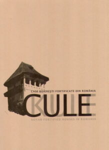 CULE case boieresti fortificate din Romania / KULE boyar fortified houses in Romania