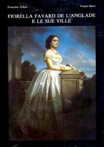 FIORELLA FAVARD DE L’ANGLADE E LE SUE VILLE