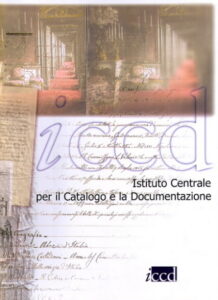 STRATEGIE DI INNOVAZIONE: CFLR, ICCD, ICPL, ICR, OPD. Istituto Centrale per il Catalogo e la Documentazione.