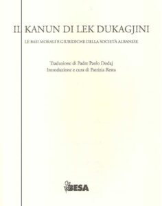IL KANUN. Le basi morali e giuridiche della società albanese