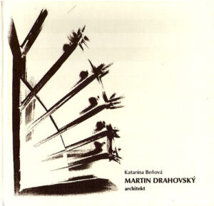 MARTIN DRAHOVSKY architekt