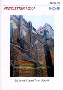 NEWSLETTER 7/2004 ENCoRE. European Network for Conservation-Restoration Education.