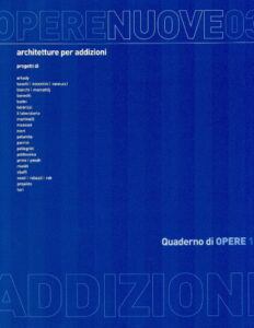 OPERE NUOVE 03. Architettura per ADDIZIONI. Quaderno di OPERE 12.