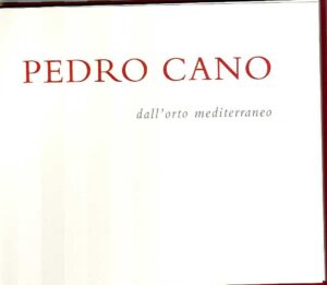 PEDRO CANO – Dall’orto mediterraneo