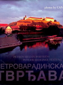 PETROVARADINSKA TVRDAVC / PETROVARADIN FORTRESS / PETERWARDEINER FESTUNG