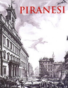 Giovanni Battista PIRANESI. Selection from the graphic collection of the library at the Hungarian University of Fine Arts and students reflections on works by Piranesi.