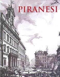 Giovanni Battista PIRANESI. Selection from the graphic collection of the library at the Hungarian University of Fine Arts and students reflections on works by Piranesi.