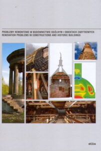 PROBLEMY REMONTOWE W BUDOWNICTWIE OGOLNYM I OBIEKTACH ZABYTKOWYCH / Renovation problems in constructions and historic buildings
