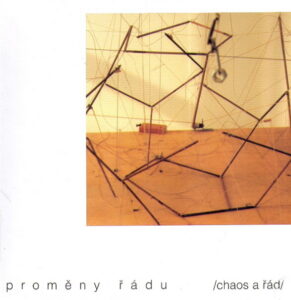 PROMENY RADU /chaos a rad/ CHANGES OF ORDER. The conference.