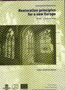 International Symposium.Restoration principles for a new Europe.Ghent-3 February 2001