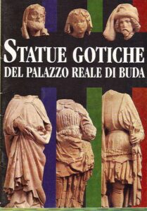 Statue Gotiche del Palazzo Reale di Buda