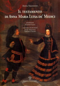 Il testamento di Anna Maria Luisa de’ Medici