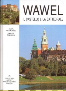 WAWEL. IL CASTELLO E LA CATTEDRALE