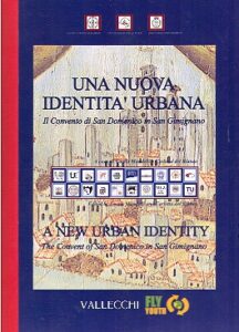 Una Identità Urbana.Il Convento di San Domenico in San Gimignano