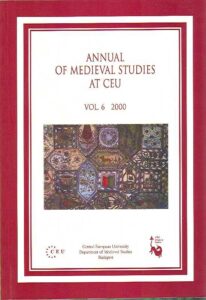 ANNUAL OF MEDIEVAL STUDIES AT CEU – vol.6 2000