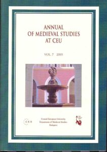 ANNUAL OF MEDIEVAL STUDIES AT CEU Vol.7 2001