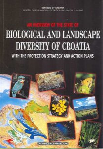 An overview of the state of biological and landscape diversity of Croatia with the protection strategy and action plans
