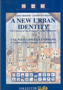 A New Urban Identity.The Convent of San Domenico in San Gimignano