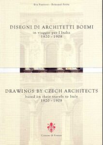 DISEGNI DI ARCHITETTETI BOEMI in viaggio per l’Italia 1820-1908