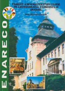 Enareco-A New Master Study Course on Environmental Economics in Ukraine; Ideas, Objectives, Contents