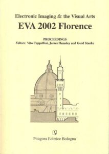 Electronic Imaging & the Visual Arts, EVA 2002 FLORENCE