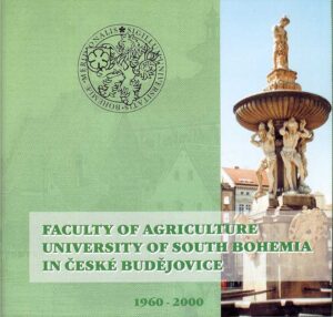 Faculty of Agriculture University of South Bohemia in Ceske Budejovice 1960-2000