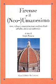 FIRENZE E IL (NEO-) UMANESIMO arte, cultura, comunicazione multimediale all alba del terzo millennio