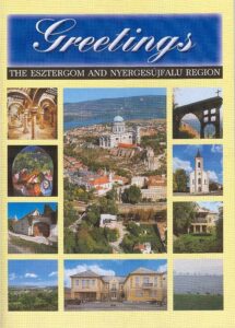 Greetings. The Esztergom and Nyergesujfalu Region