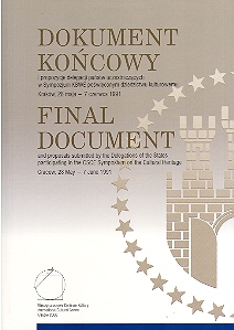 FINAL DOCUMENT and proposals submitted by the Delegations of the States participating in the CSCE Symposium on the Cultural Heritage. Cracow, 28 May – 7 June 1991.