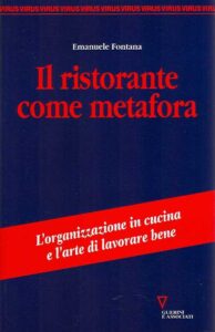 Il ristorante come metafora. L’organizzazione in cucina e l’arte di lavorare bene