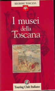 I  Musei della Toscana