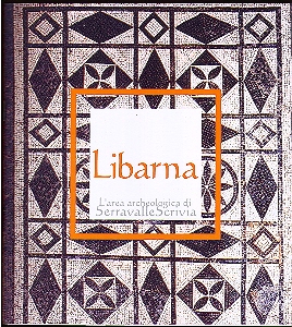 LIBARNA l’area archeologica di Serravalle Scrivia
