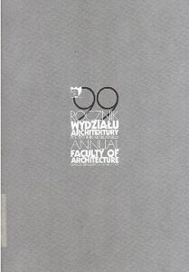 A 99 Annual Faculty of Architecture.Cracow University of Technology