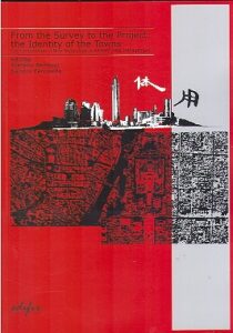 FROM THE SURVEY TO THE PROJECT: THE IDENTITY OF THE TOWNS. The Contribution of New Technology in Remote Data Management.