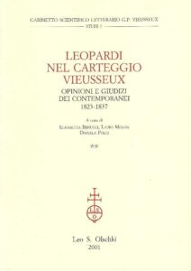 LEOPARDI NEL CARTEGGIO VIEUSSEUX Opinioni e Giudizi dei Contemporanei 1823-1837 (vol.II)