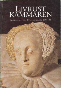 LIVRUSTKAMMAREN. Journal Of The Royal Armoury 1995-96