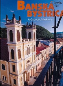 Banska Bystrica.Krasa Architektury