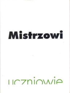 Mistrzowi.Uczniowie