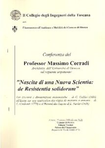 Conferenza del PROFESSOR MASSIMO CORRADI sul seguente argomento: NASCITA DI UNA NUOVA SCIENTIA: DE RESISTENTIA SOLIDORUM.