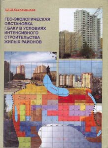 Geo-ekologicheskaja Obstanovka G.Baku v Uslovijach Intensivnogo Stroitel’stva Zhilych Rajonov