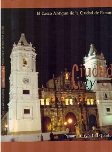 El Casco Antiguo de la Ciudad de Panama