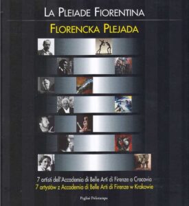 La Pleiade Fiorentina. 7 artisti dell’ Accademia di Belle Arti di Firenze a Cracovia