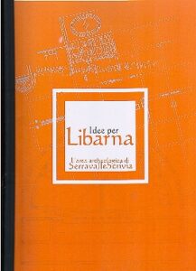 Idee per LIBARNA. L’area archeologica di Serravalle Scrivia.