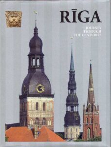 Riga.Journey Through the Centuries