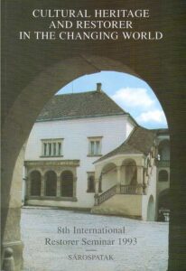CULTURAL HERITAGE AND RESTORER IN THE CHAINGING WORLD 8th International Restorer Seminar 1993